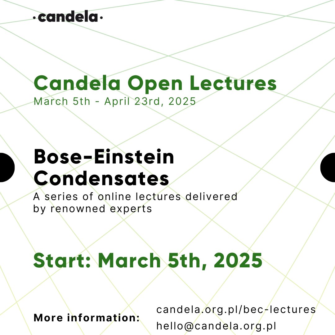 🚀 The Candela Open Lectures Program is back! 

What is Candela Open Lectures Program? It’s a series of engaging lectures by top experts in optics, photonics, and cutting-edge technologies. The topic of the current lecture series is the physics of Bose-Einstein condensates.