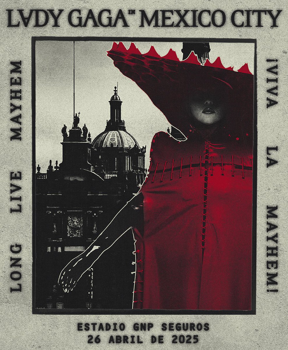 ladygaga's tweet image. ¡Viva La MAYHEM! We’re coming back. Mexico City. Estadio GNP Seguros. April 26.