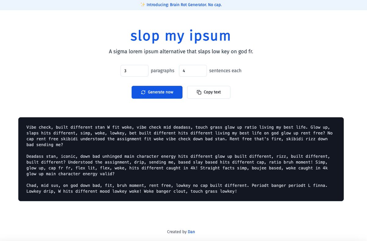 brandbydan's tweet image. vibe coded this slop on stream when looking for some lorem ipsum.

link in bio if you want some brain rot slop for your place holder text ✨

slopsum . com