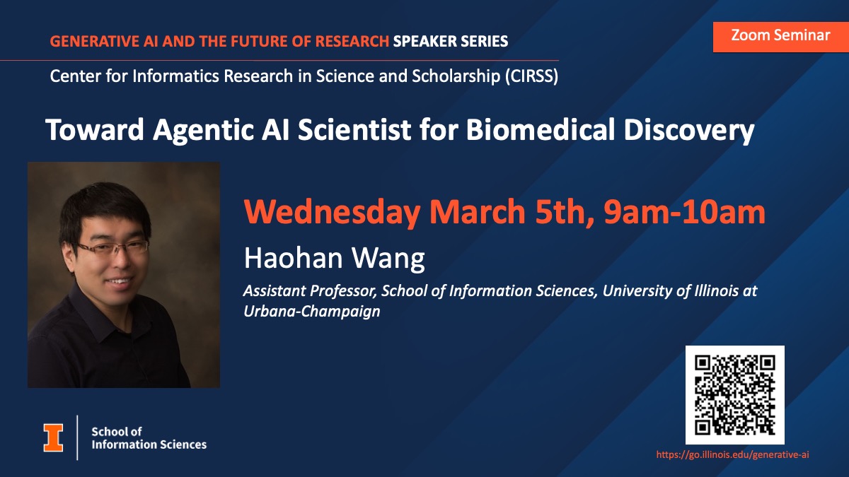 iSchool at Illinois (@ischoolui) on Twitter photo All are welcome to attend this week’s “Generative AI and the Future of Research” talk! #iSchoolUI Asst. Prof. <a href="/HaohanWang/">Haohan Wang</a> will present “Toward Agentic AI Scientist for Biomedical Discovery.” ▶️ bit.ly/4bqn3NO All are welcome to attend this week’s “Generative AI and the Future of Research” talk! #iSchoolUI Asst. Prof. <a href="/HaohanWang/">Haohan Wang</a> will present “Toward Agentic AI Scientist for Biomedical Discovery.” ▶️ bit.ly/4bqn3NO