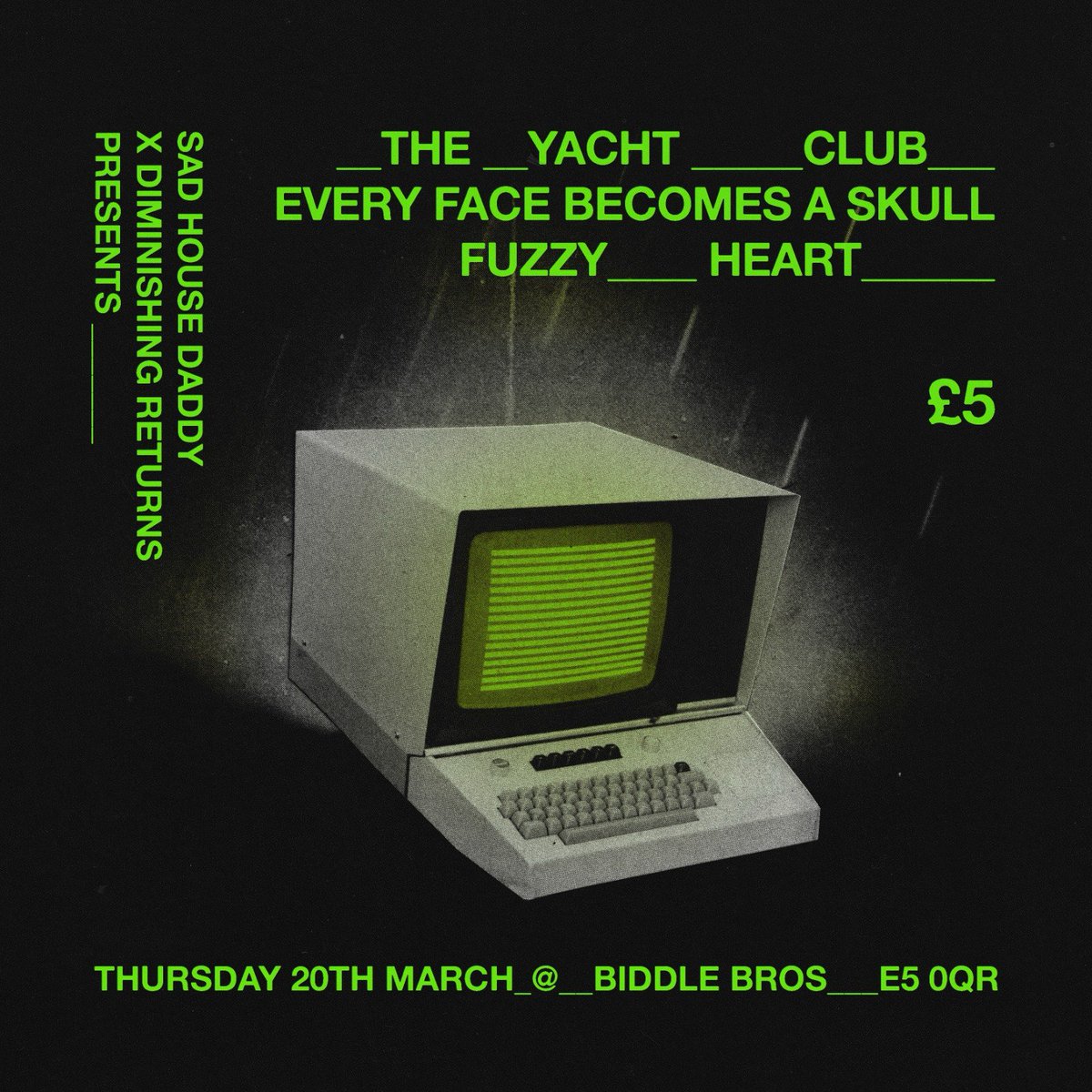 Sad House Daddy (@sadhousedaddy1) on Twitter photo Live at Biddle Bros in east London on Thursday March 20th:
The Yacht Club <a href="/theyachtclubtyc/">The Yacht Club</a>
Every Face Becomes A Skull <a href="/_efbas/">Every Face Becomes A Skull</a>
Fuzzy Heart <a href="/fuzzyheartband/">Fuzzy Heart</a>
facebook.com/events/3767501…
In collaboration with Diminishing Returns <a href="/diminishingret/">Diminishing Returns</a>
Cheap tix here: skiddle.com/whats-on/Londo… Live at Biddle Bros in east London on Thursday March 20th:
The Yacht Club <a href="/theyachtclubtyc/">The Yacht Club</a>
Every Face Becomes A Skull <a href="/_efbas/">Every Face Becomes A Skull</a>
Fuzzy Heart <a href="/fuzzyheartband/">Fuzzy Heart</a>
facebook.com/events/3767501…
In collaboration with Diminishing Returns <a href="/diminishingret/">Diminishing Returns</a>
Cheap tix here: skiddle.com/whats-on/Londo…