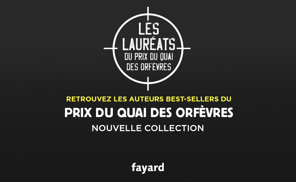 📣 Nouvelle collection Polar !
Les Éditions Fayard sont heureuses de vous présenter leur nouvelle collection « Les Lauréats du Prix du Quai des Orfèvres » ! Des polars inédits en grand format à 15 €.
Deux premiers titres paraîtront en librairie le 2 avril pour ouvrir le bal avec