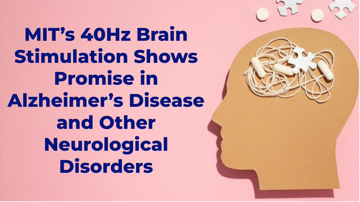 CheckOrphan's tweet image. MIT’s 40Hz Brain Stimulation Shows Promise in Alzheimer’s Disease and Other Neurological Disorders - Please Check the Link for More  shorturl.at/pzXcY  @MIT_Picower  #Alzheimers  #BrainDisorders  #OrphanDrugs  #RareDiseases  #Neurodegeneration  #MIT