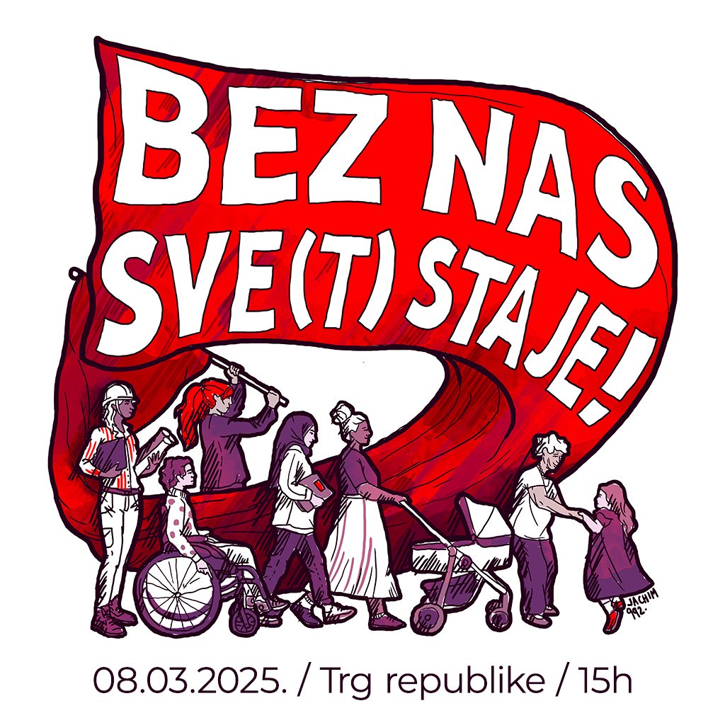 Prenosimo poziv za tradicionalni marš na Dan žena! ♀️

📍 Okupljanje: 15h, Trg Republike, Beograd
🔴 Ponesite nešto crveno – simbol krvi, radništva, antifašizma i borbe za ravnopravnost!

Osmomartovski marš organizuje kolektiv Osmi mart svaki dan.