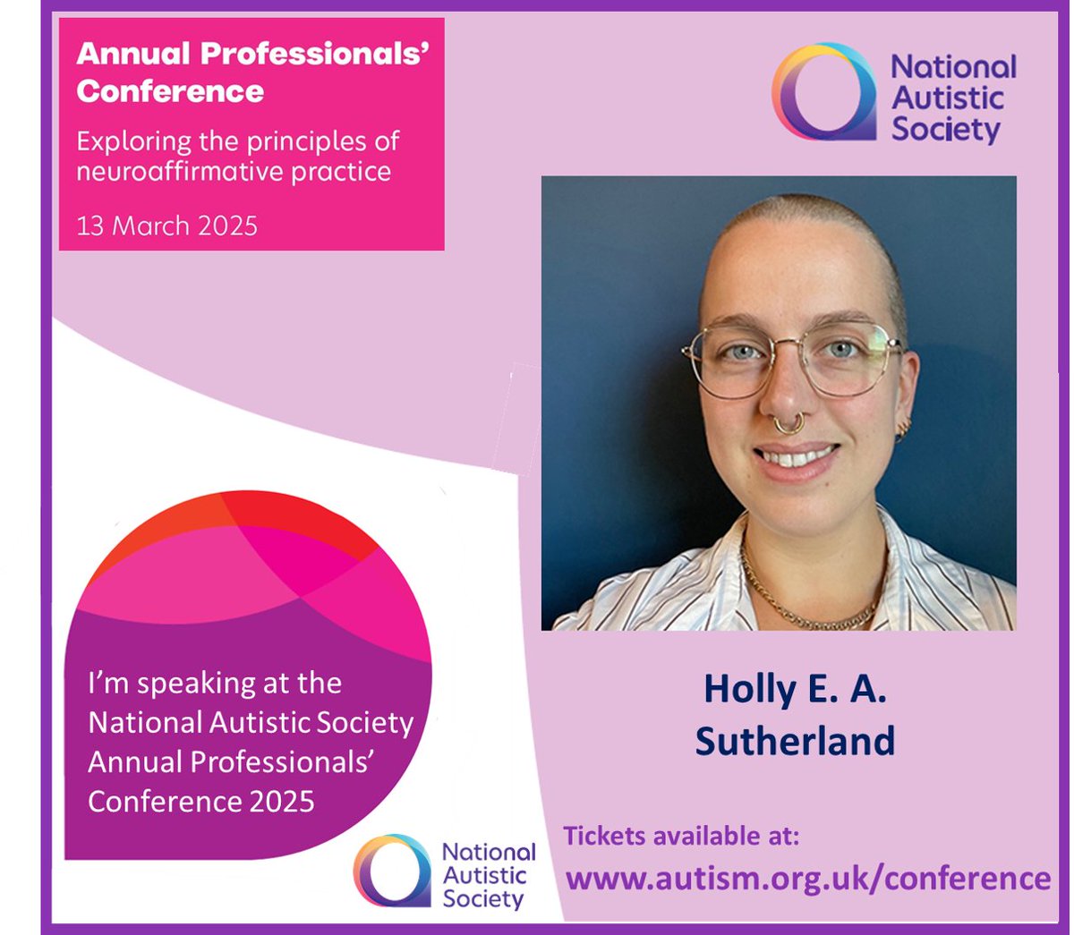 Holly E.A. Sutherland (@heasutherland) on Twitter photo I'm excited to be one of the speakers at <a href="/Autism/">National Autistic Society</a>'s Annual Professionals’ Conference, live online on 13th March 2025.
The conference's theme is exploring neuroaffirmative practice. I'll be talking about high support needs.
Tickets and information: autism.org.uk/conference I'm excited to be one of the speakers at <a href="/Autism/">National Autistic Society</a>'s Annual Professionals’ Conference, live online on 13th March 2025.
The conference's theme is exploring neuroaffirmative practice. I'll be talking about high support needs.
Tickets and information: autism.org.uk/conference