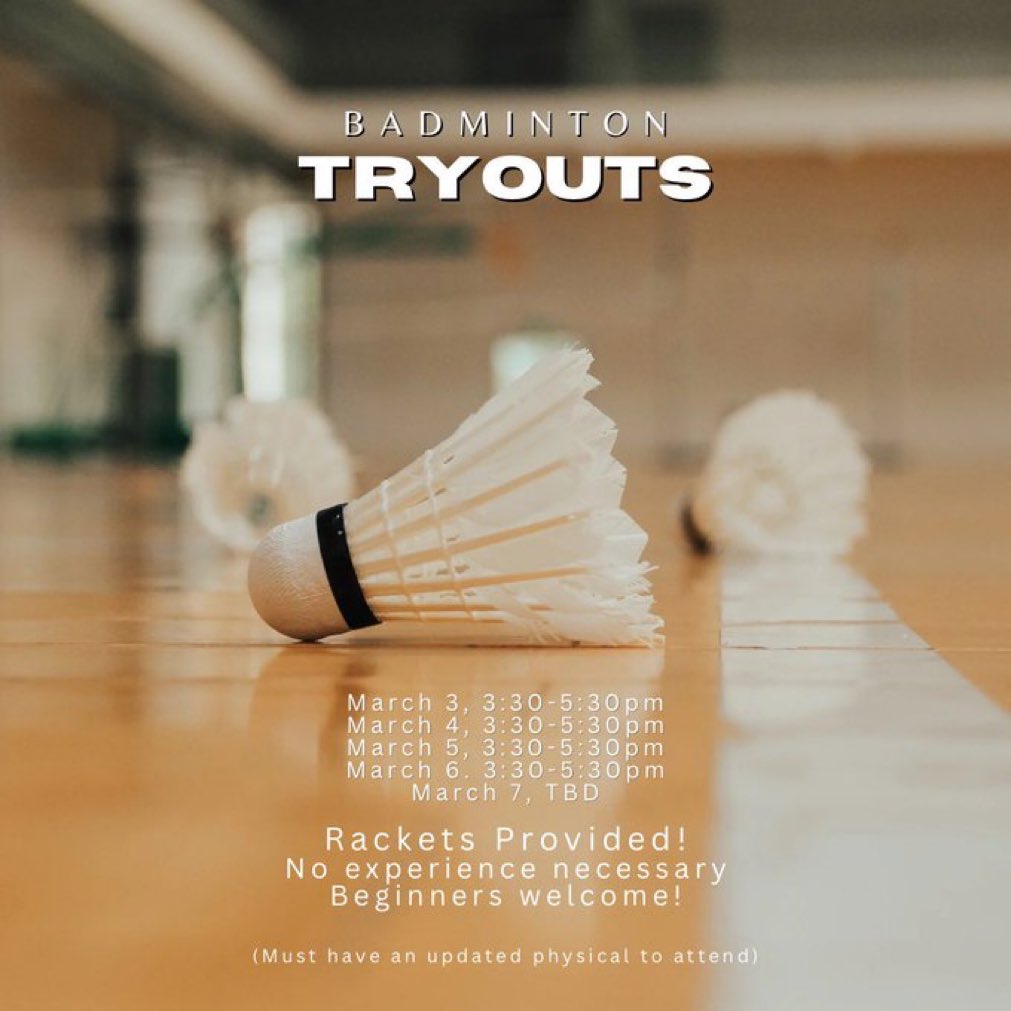 Badminton season starts today! Try-outs are in the East Gym from 3:30 to 5:30 pm. We’re looking forward to seeing you there! 🏸😊
(you must have an updated physical on file to participate)