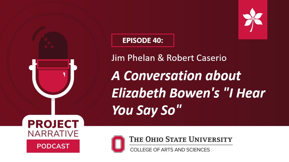 A new episode of the PN Podcast is up! In this episode, <a href="/foxxphelan/">Jim Phelan</a> and Robert Caserio discuss Elizabeth Bowen’s 1945 short story, “I Hear You Say So.” Listen here or on Apple Podcasts: podcast.osu.edu/projectnarrati…