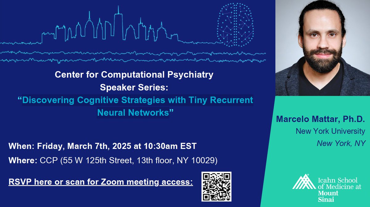 SinaiCCP's tweet image. On Friday March 7, 2025 at 10:30am ET, Dr. Marcelo Mattar will present a talk titled: Discovering Cognitive Strategies with Tiny Recurrent Neural Networks
RSVP for Zoom link: docs.google.com/forms/d/e/1FAI…