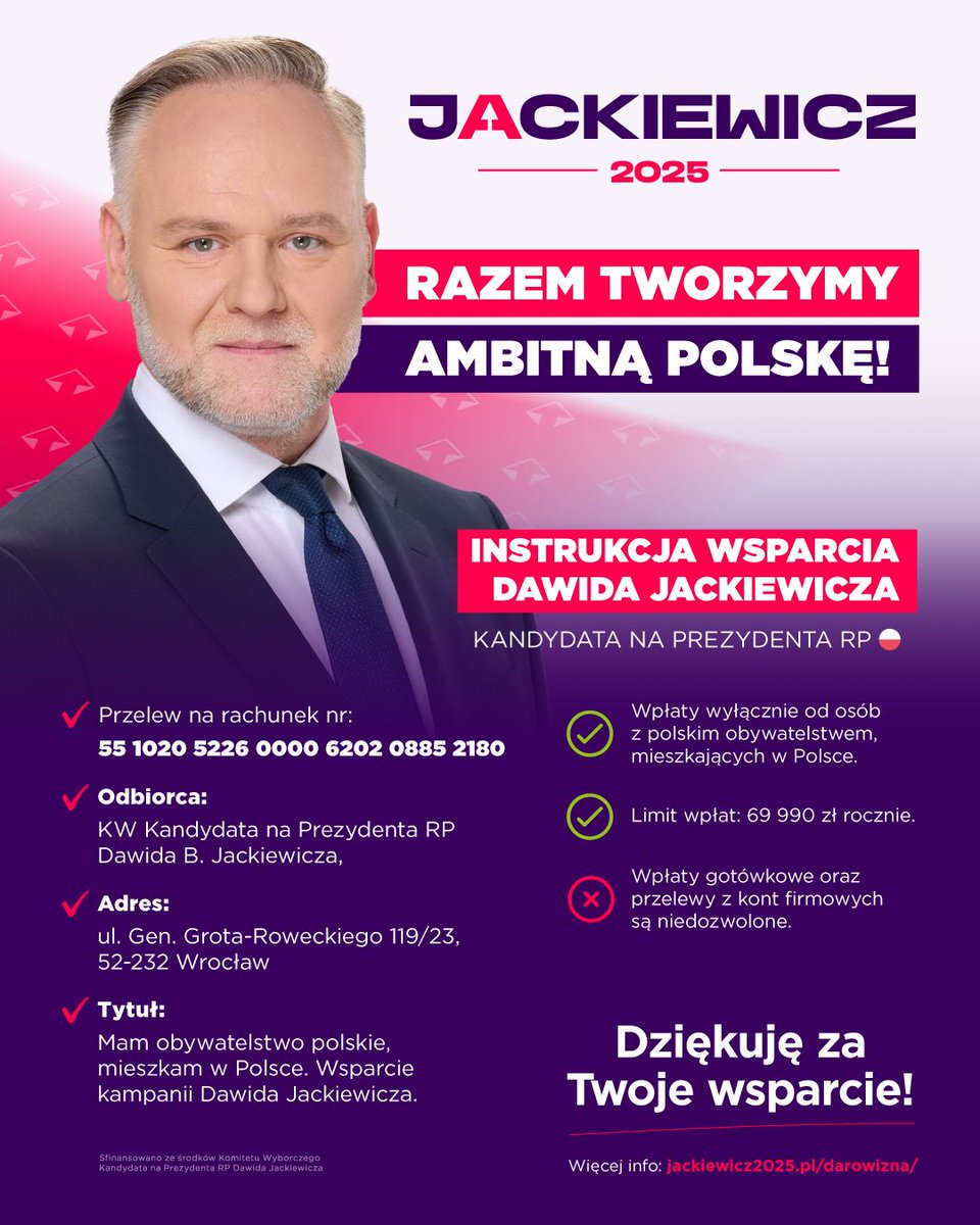 RAZEM TWORZYMY AMBITNĄ POLSKĘ! 🇵🇱
Przed nami kluczowy moment dla przyszłości naszego kraju. Polska zasługuje na silne, odważne i ambitne przywództwo!
Jeśli podzielacie moją wizję nowoczesnej i dynamicznej Polski, możecie wesprzeć moją kampanię. Każda wpłata to inwestycja w lepszą