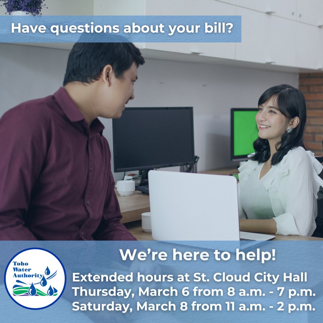 We will be extending our hours at Toho's walk-in center located at St. Cloud City Hall for in-person bill review. Meet directly with members of our Customer Service &amp; Conservation Teams to address any billing inquiries or irrigation questions and receive assistance.