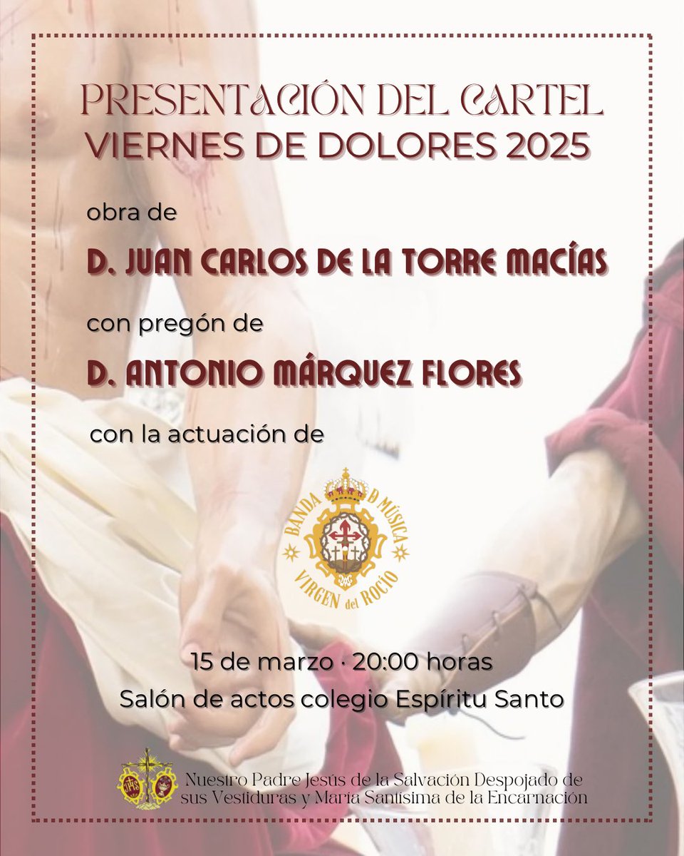 𝐕𝐈𝐄𝐑𝐍𝐄𝐒 𝐃𝐄 𝐃𝐎𝐋𝐎𝐑𝐄𝐒 𝟐𝟎𝟐𝟓 | El próximo sábado 15 de marzo tendrá lugar la presentación del cartel anunciador de nuestra salida procesional, obra de D. Juan Carlos de la Torre (<a href="/JCDELAT/">J.C DE LA TORRE ART</a>), y con pregón a cargo de D. Antonio Márquez (<a href="/AntonioMarquez_/">Antonio Márquez</a>).