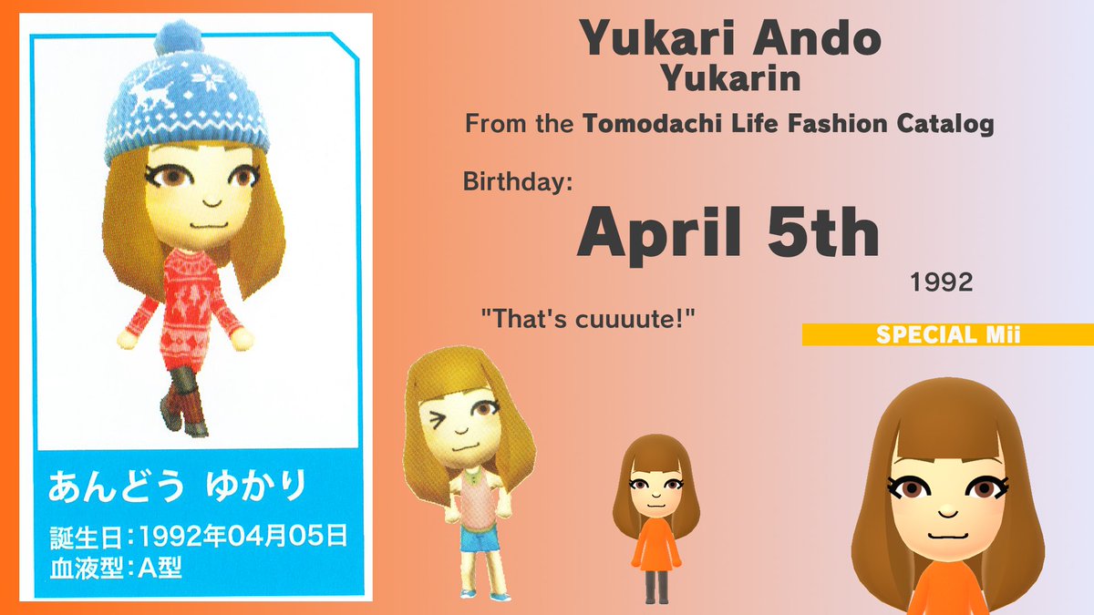 Today, April 5th (2025), is Yukari Ando's birthday. Also known as Yukarin, she is a Special Mii from the Tomodachi Life Fashion Catalog. Born in 1992, she was 21 years old at the date of publication! She turns 33 today! miilibrary.com/ALL/SPECIAL/tl…