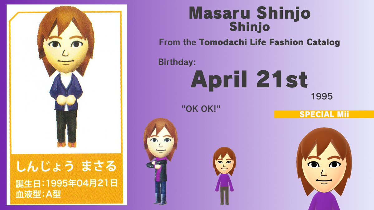 Today, April 21st (2025), is Masaru Shinjo's birthday. Also known as Shinjo, he is a Special Mii from the Tomodachi Life Fashion Catalog. Born in 1995, he was 17 years old at the date of publication! He turns 30 today! miilibrary.com/ALL/SPECIAL/tl…