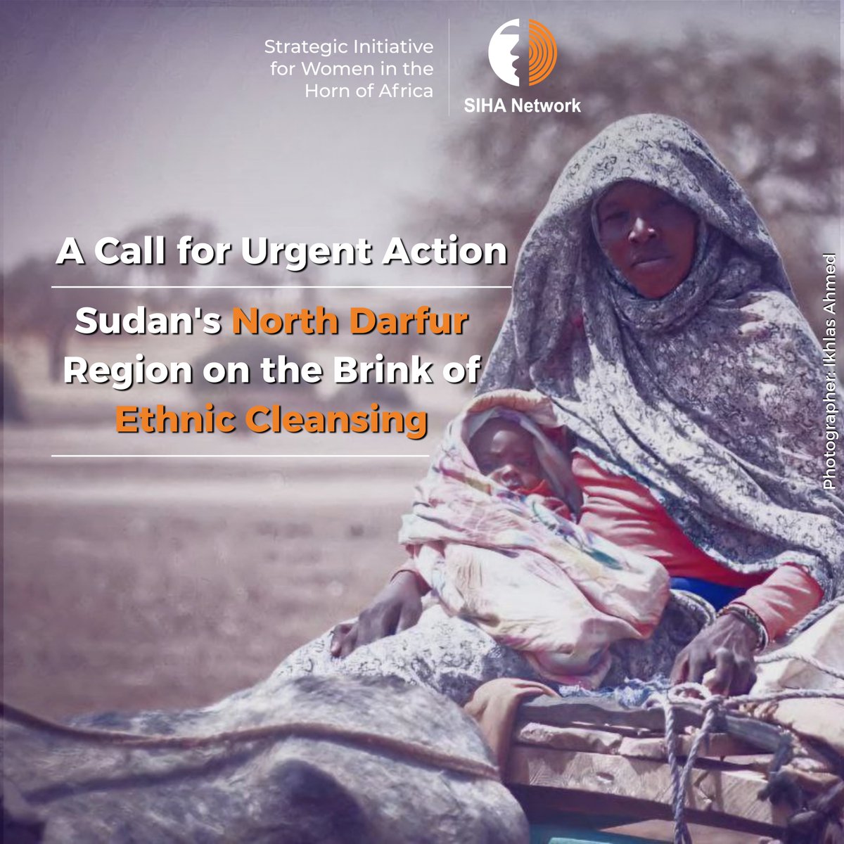 🚨 Sudan's North Darfur Region is on the Brink of Ethnic Cleansing: A Call for Urgent Action

The Strategic Initiative for Women in the Horn of Africa (SIHA) Network continues to monitor, with concern, the grave situation of ethnic cleansing, currently unfolding in El Fasher.