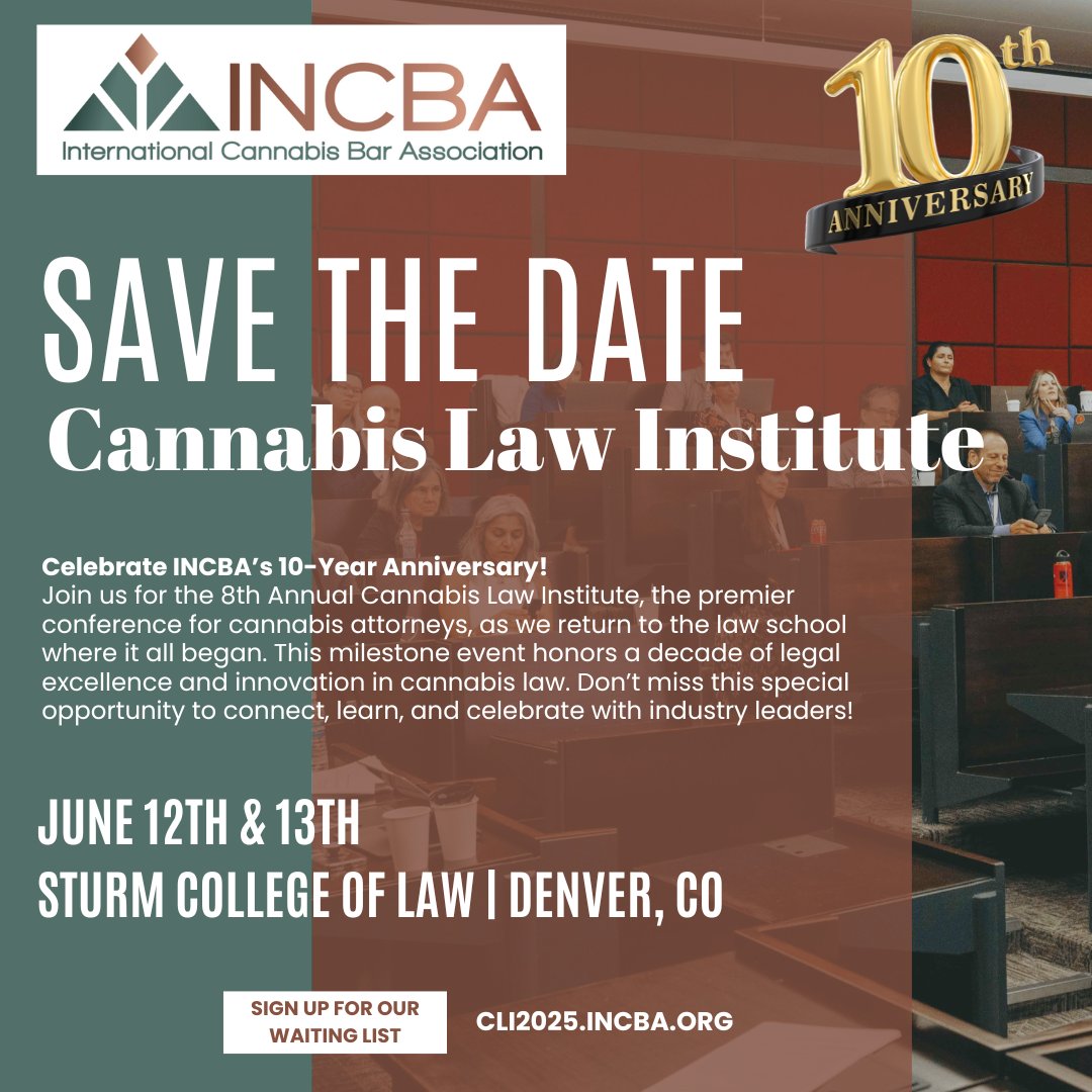 INCBA is turning 10 years old, and we’re celebrating where it all began—the site of our very first Cannabis Law Institute!

📍Sturm College of Law, Denver, CO
📅June 12-13, 2025

Visit cli2025.incba.org to join the waitlist and be the first to know when tickets go live!