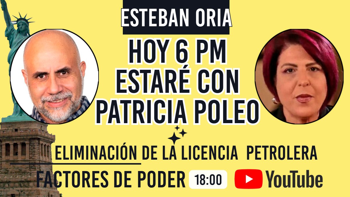 Esteban Oria (@estebanoria) on Twitter photo 🚨 ¡Atención amigos! 📅 Hoy a las 6 PM (hora Miami) estaré en el programa Factores de Poder por su canal de YouTube 𝐅𝐚𝐜𝐭𝐨𝐫𝐞𝐬 𝐝𝐞 𝐏𝐨𝐝𝐞𝐫..
🗣️ Junto a la periodista 𝐏𝐚𝐭𝐫𝐢𝐜𝐢𝐚 𝐏𝐨𝐥𝐞𝐨, hablaremos sobre la revocación de licencias petroleras y cómo este tema 🚨 ¡Atención amigos! 📅 Hoy a las 6 PM (hora Miami) estaré en el programa Factores de Poder por su canal de YouTube 𝐅𝐚𝐜𝐭𝐨𝐫𝐞𝐬 𝐝𝐞 𝐏𝐨𝐝𝐞𝐫..
🗣️ Junto a la periodista 𝐏𝐚𝐭𝐫𝐢𝐜𝐢𝐚 𝐏𝐨𝐥𝐞𝐨, hablaremos sobre la revocación de licencias petroleras y cómo este tema