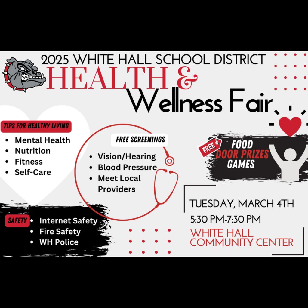 The White Hall School District Health &amp; Wellness Fair is tomorrow, March 4, from 5:30 to 7:30 PM at the White Hall Community Center. Enjoy free health screenings, fun games, and door prizes! We hope your family will join us.