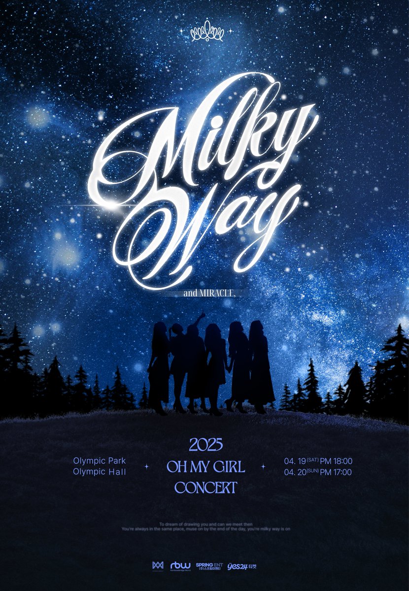 8_OHMYGIRL's tweet photo. [📢] 2025 오마이걸(OH MY GIRL) CONCERT [Milky Way]

📆 공연 일시 : 2025년 4월 19일 (토) PM 6:00 / 2025년 4월 20일 (일) PM 5:00 (KST)
📍 공연 장소 : 올림픽공원 올림픽홀

✔ 선예매 : 2025년 3월 11일 (화) PM 8:00 ~ 2025년 3월 12일 (수) PM 11:59 (KST)
✔ 일반 예매 : 2025년 3월 14일 (금) PM 8:00

🔗 https://t.co/lJrc84viv2

#오마이걸 #OHMYGIRL #OMG
#Milky_Way