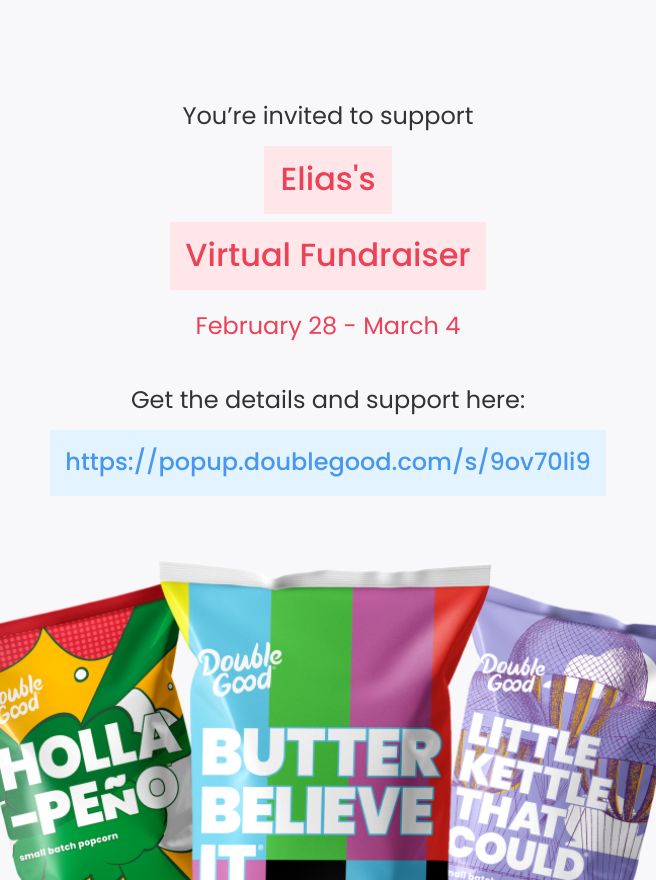 Hi! I’m doing a virtual fundraiser selling delicious Double Good popcorn for 4 days from Friday, Feb 28 - Tuesday, Mar 4. Get all the details and support here: popup.doublegood.com/s/9ov70li9