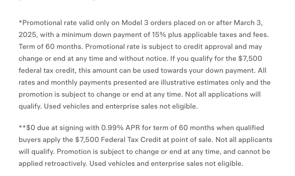 Tesla lets you choose if you want 0% APR with a 15% down payment, or $0 due at signing with a 0.99% APR on a 60 month loan.