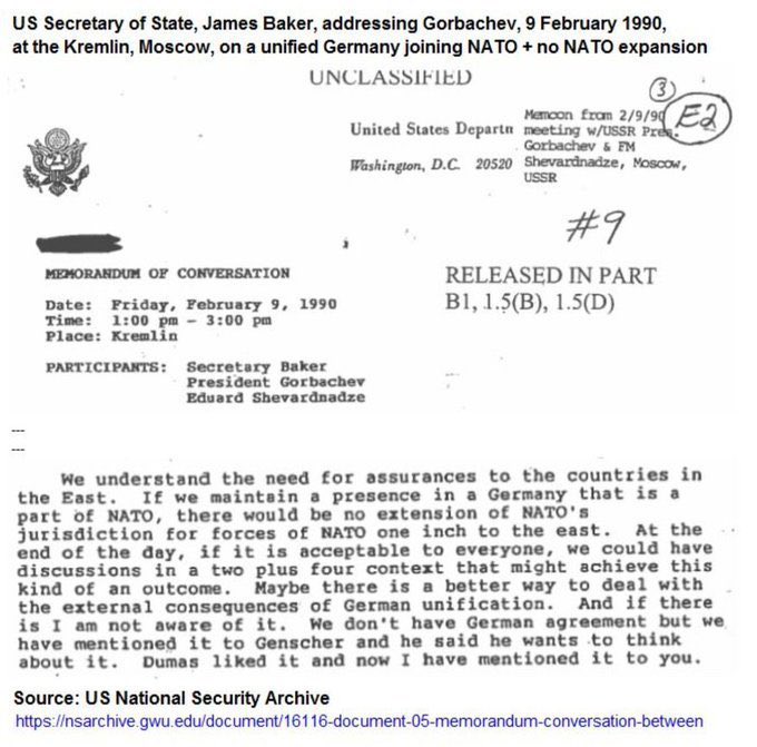 Y finalmente se ha desclasificado la prueba de que Rusia tenia razón. En 1990 EEUU se comprometió con Gorbachov a: "No extensión de la jurisdicción OTAN ni un solo centímetro hacia el este de una Alemania unificada" - Secretario de Estado Baker, 1990.

Violaron sistemáticamente