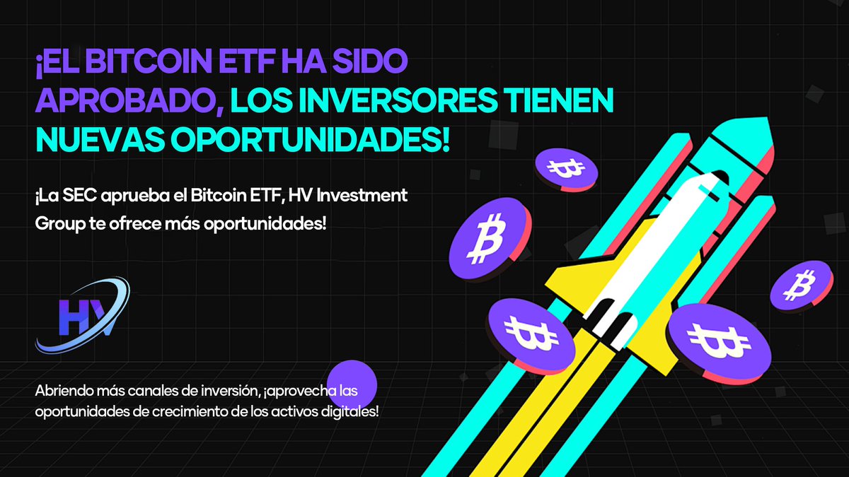 🚀 ¡El Bitcoin ETF ha sido aprobado, los inversores comunes ahora tienen  nuevas oportunidades! HV Investment Group te ayuda a aprovechar las  oportunidades doradas del mercado de activos digitales. #BitcoinETF  #ActivosDigitales #OportunidadDeInversión