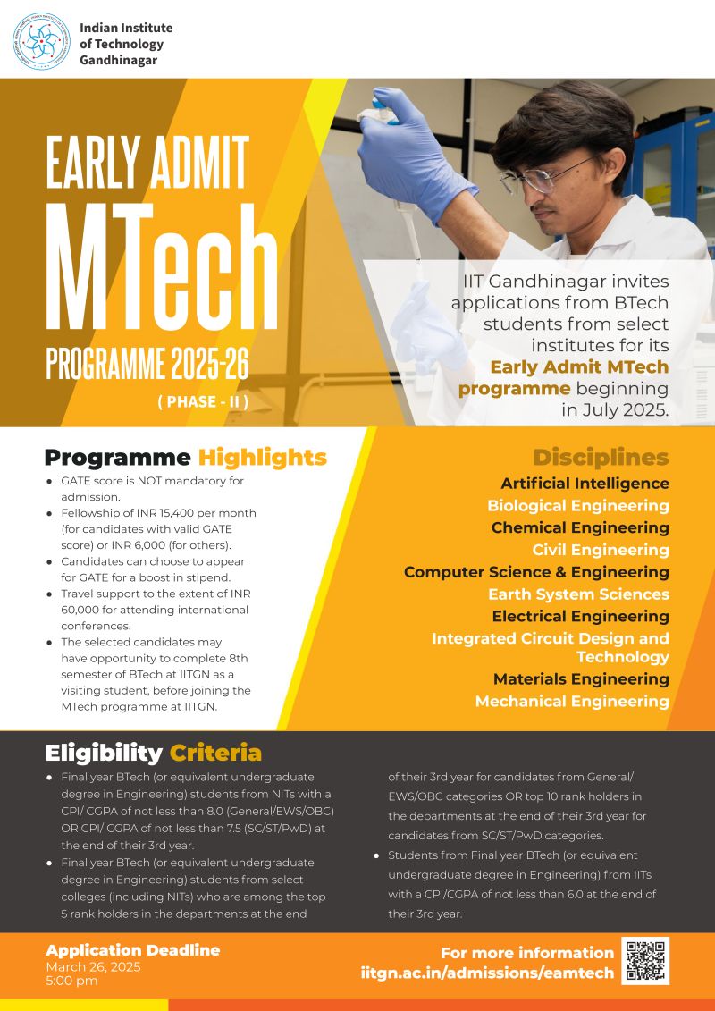 Applications are invited from final-year BTech (or equivalent) students of NITs and select colleges for the Early Admit MTech Program (Semester 1, 2025-26).

Program details: bio.iitgn.ac.in/bio/mtech-prog… 
Apply here: iitgn.ac.in/admissions/eam…
by March 26, 2025, 5 pm