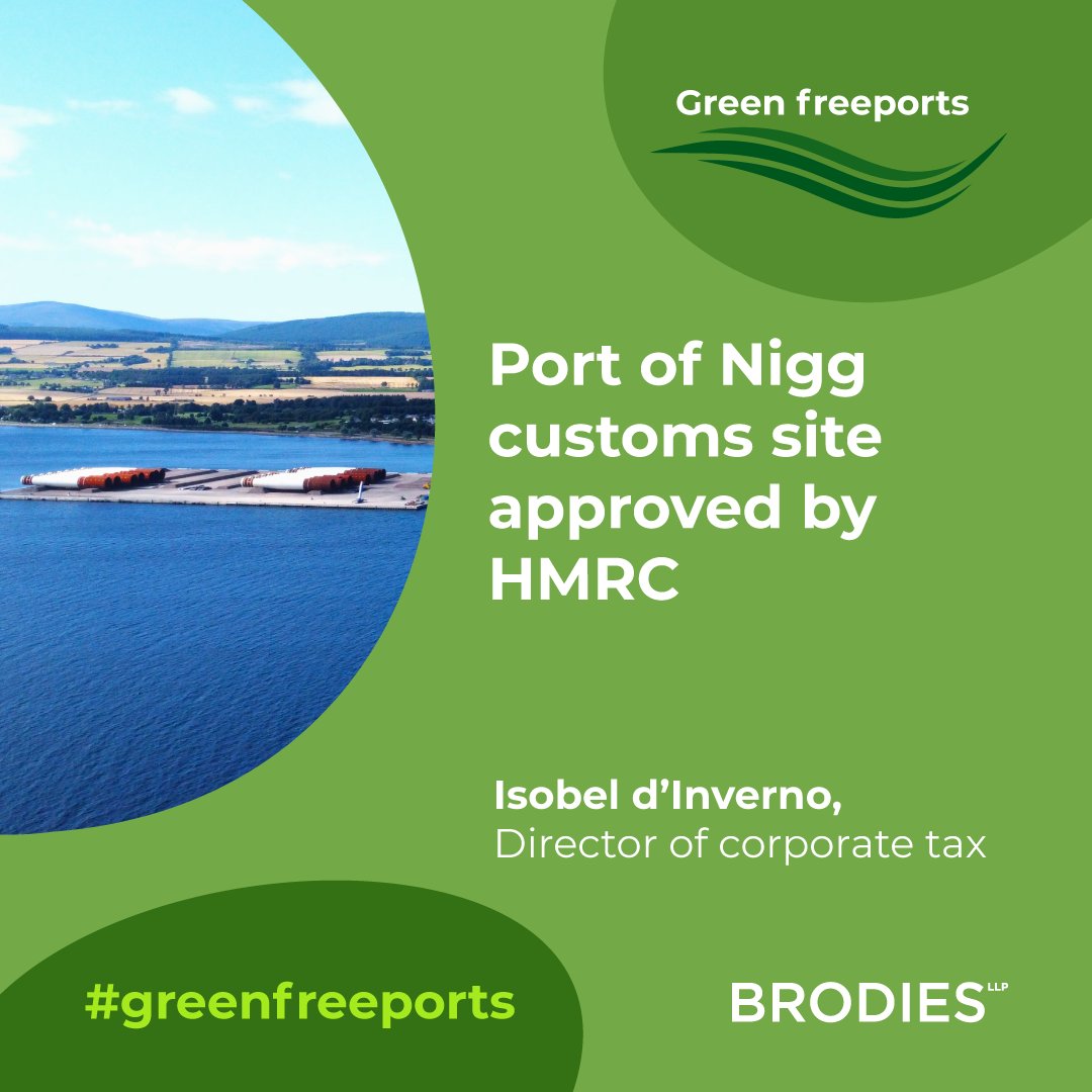 Tax expert Isobel d'Inverno CTA  discusses the latest update for the Inverness and Cromarty Firth Green Freeport and outlines the benefits of a customs site for businesses – particularly those importing heavy engineering components for renewables. brodi.es/41h5Stq