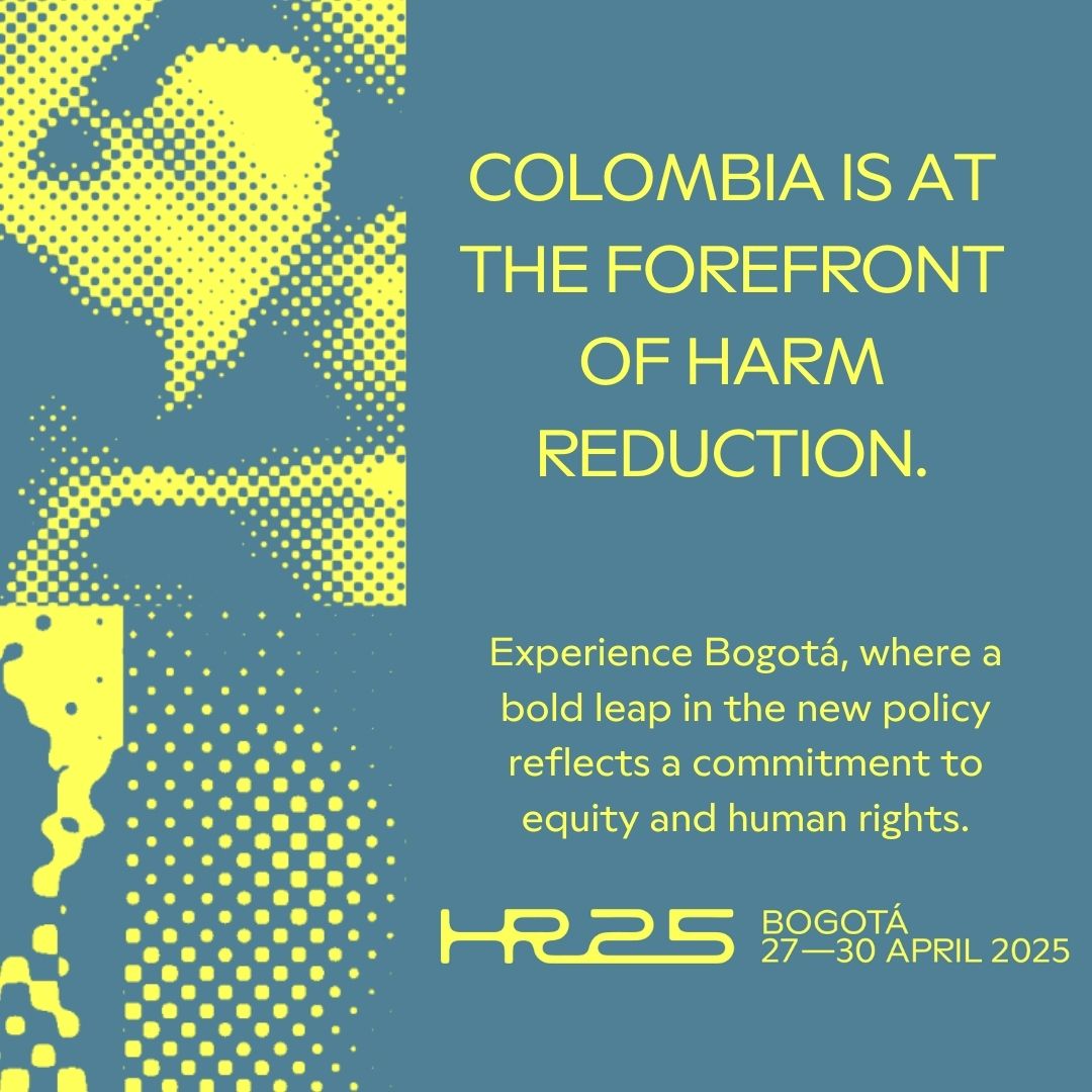 The Harm Reduction International Conference 2025 is going to Bogotá, Colombia. Dive into an agenda packed with groundbreaking global harm reduction discussions. 

This is your chance to connect with global changemakers. Register at hr25-register.hri.global/register