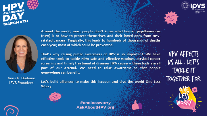 TODAY marks the 8th International HPV Awareness Day
In 2018, IPVS established the International HPV Awareness Campaign because around the world, most people have not heard of #HPV &amp; are unaware of the risk of getting HPV-related cancer or how to protect their health
#onelessworry