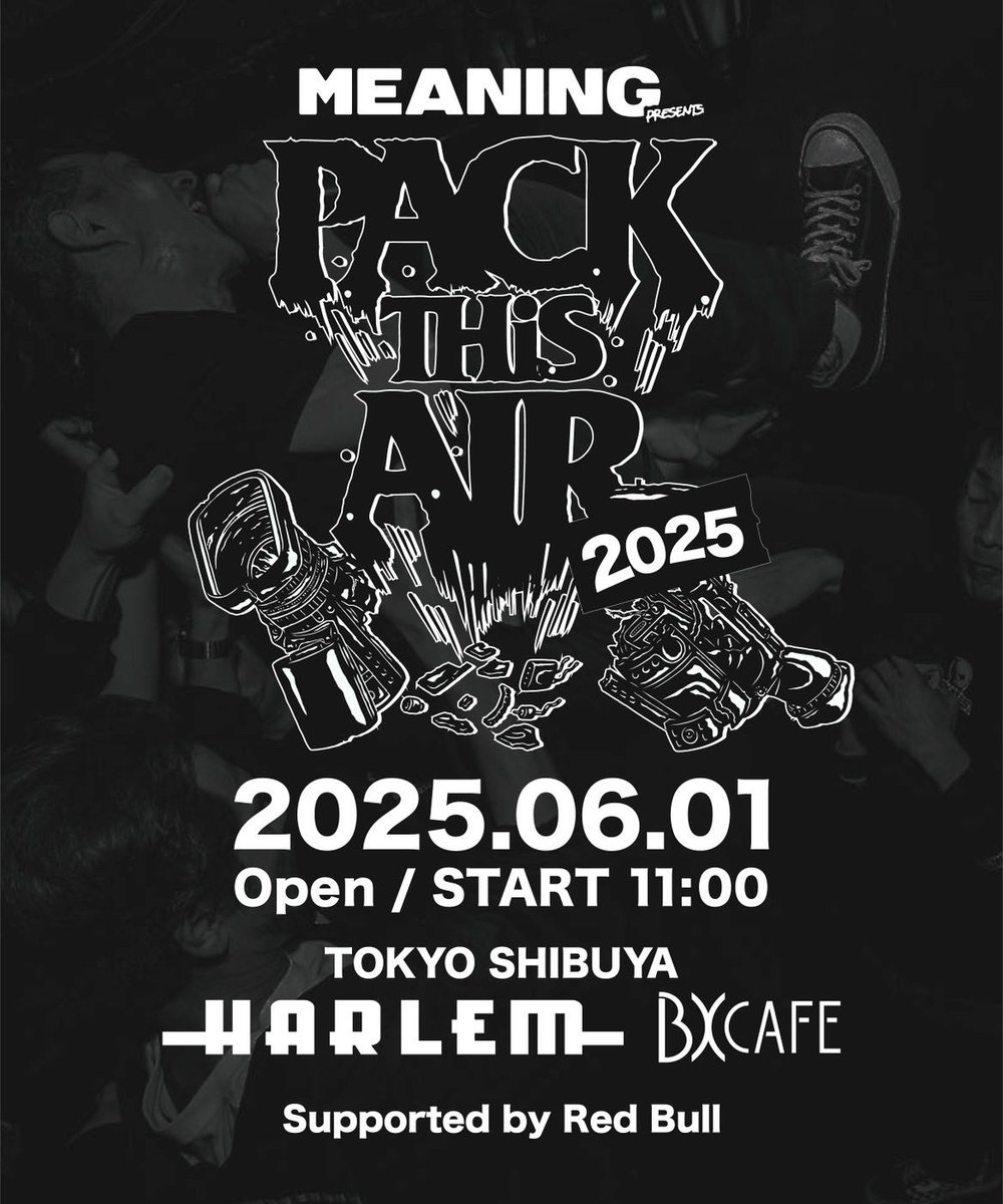 PACK THiS AIR 2025 】 Supported by Red Bull 2025.06.01 渋谷 Club