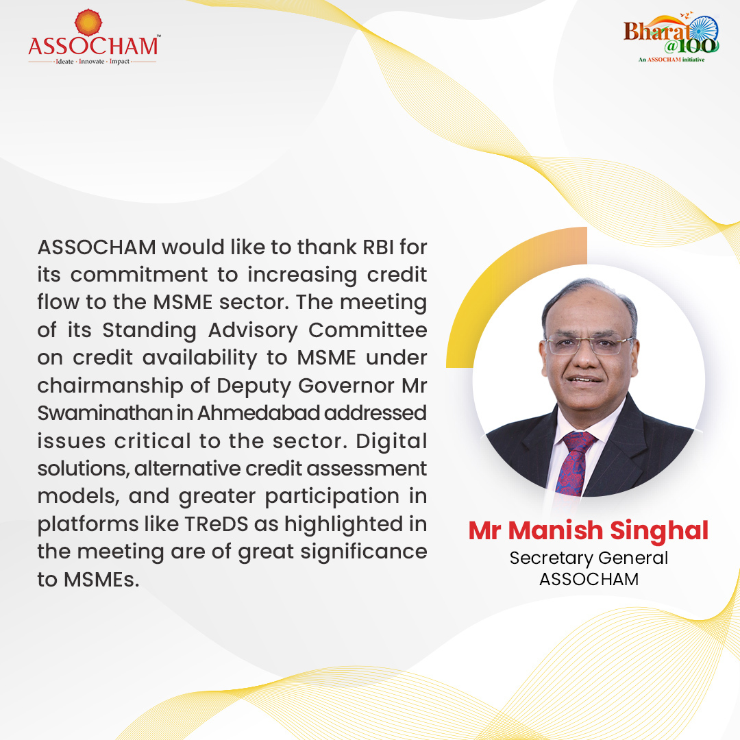 ASSOCHAM4India's tweet image. Expressing his appreciation, #ASSOCHAM Secretary General Mr Manish Singhal, commended RBI for its steadfast efforts to enhance credit flow to the #MSMESector. The meeting spotlighted the importance of innovative digital lending solutions, alternative credit evaluation mechanisms,…