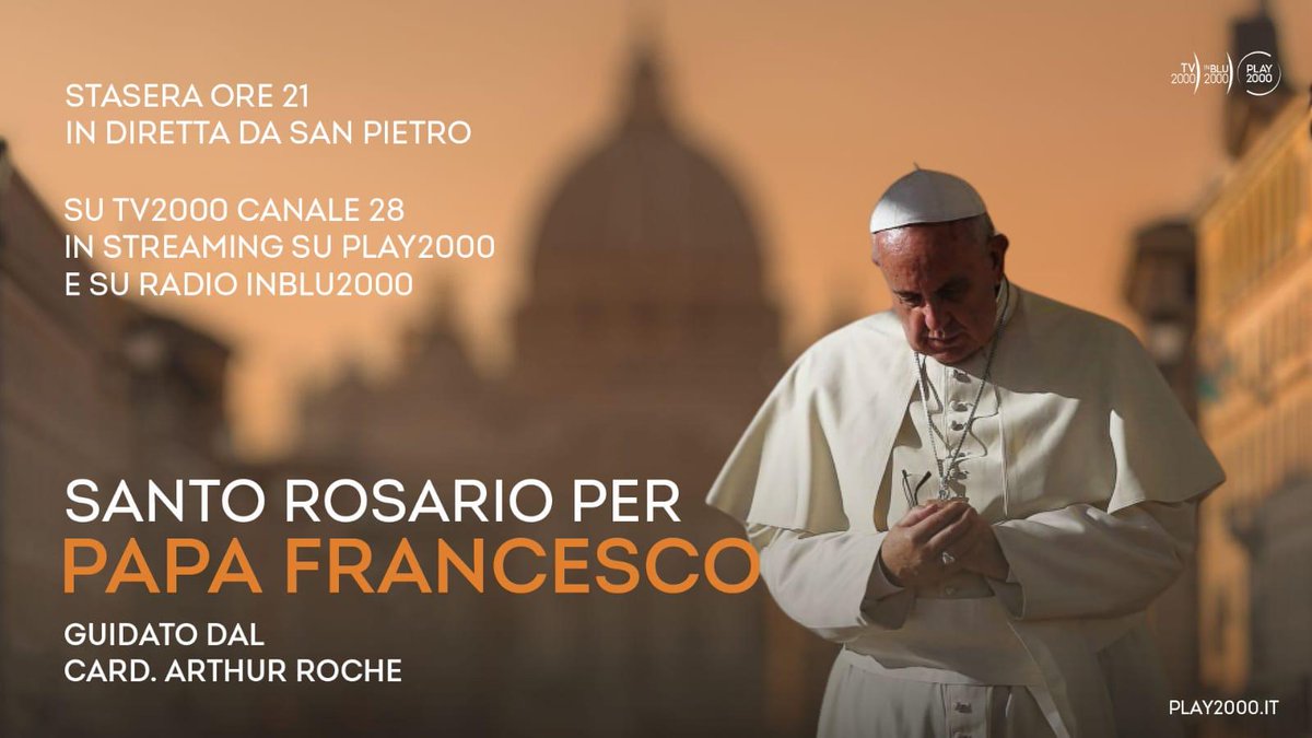 TV2000it's tweet photo. 🔴#Rosario per #PapaFrancesco
Stasera alle 21.00 in diretta da piazza #SanPietro, presieduto dal #Cardinale Arthur #Roche, Prefetto del Dicastero per il Culto Divino e la Disciplina dei #Sacramenti.
su #TV2000 #InBlu2000 #PLAY2000
📺Canale 28
📡 157 Sky
📻 InBlu2000
📲 App #Play2000
#4marzo #PopeFrancis #PopeFrancishealth #PapaFrancisco #PapeFrancois #StPeter #HolyFather #SantoPadre #HolySee #Francesco
