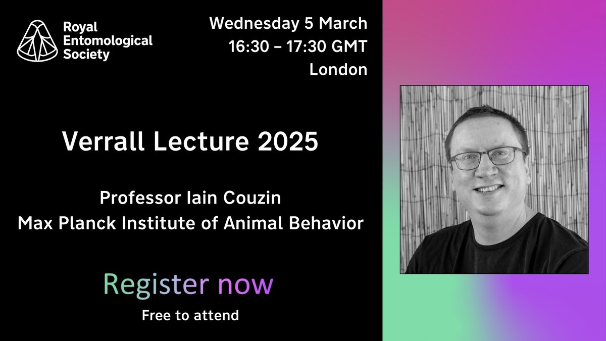 Royal Entomological Society (@royentsoc) on Twitter photo 📢 It's tomorrow!
The 2025 #VerrallLecture will be given by Prof. <a href="/icouzin/">Iain Couzin</a>, Director of the Max Planck Institute of Animal Behaviour <a href="/MPI_animalbehav/">MPI-AB is on Bluesky @mpi-animalbehav.bsky.social</a>.
The Lecture takes place Wed 5 March. The talk will be recorded & shared after the event.
Register 🔽
royensoc.co.uk/event/verrall-… 📢 It's tomorrow!
The 2025 #VerrallLecture will be given by Prof. <a href="/icouzin/">Iain Couzin</a>, Director of the Max Planck Institute of Animal Behaviour <a href="/MPI_animalbehav/">MPI-AB is on Bluesky @mpi-animalbehav.bsky.social</a>.
The Lecture takes place Wed 5 March. The talk will be recorded & shared after the event.
Register 🔽
royensoc.co.uk/event/verrall-…