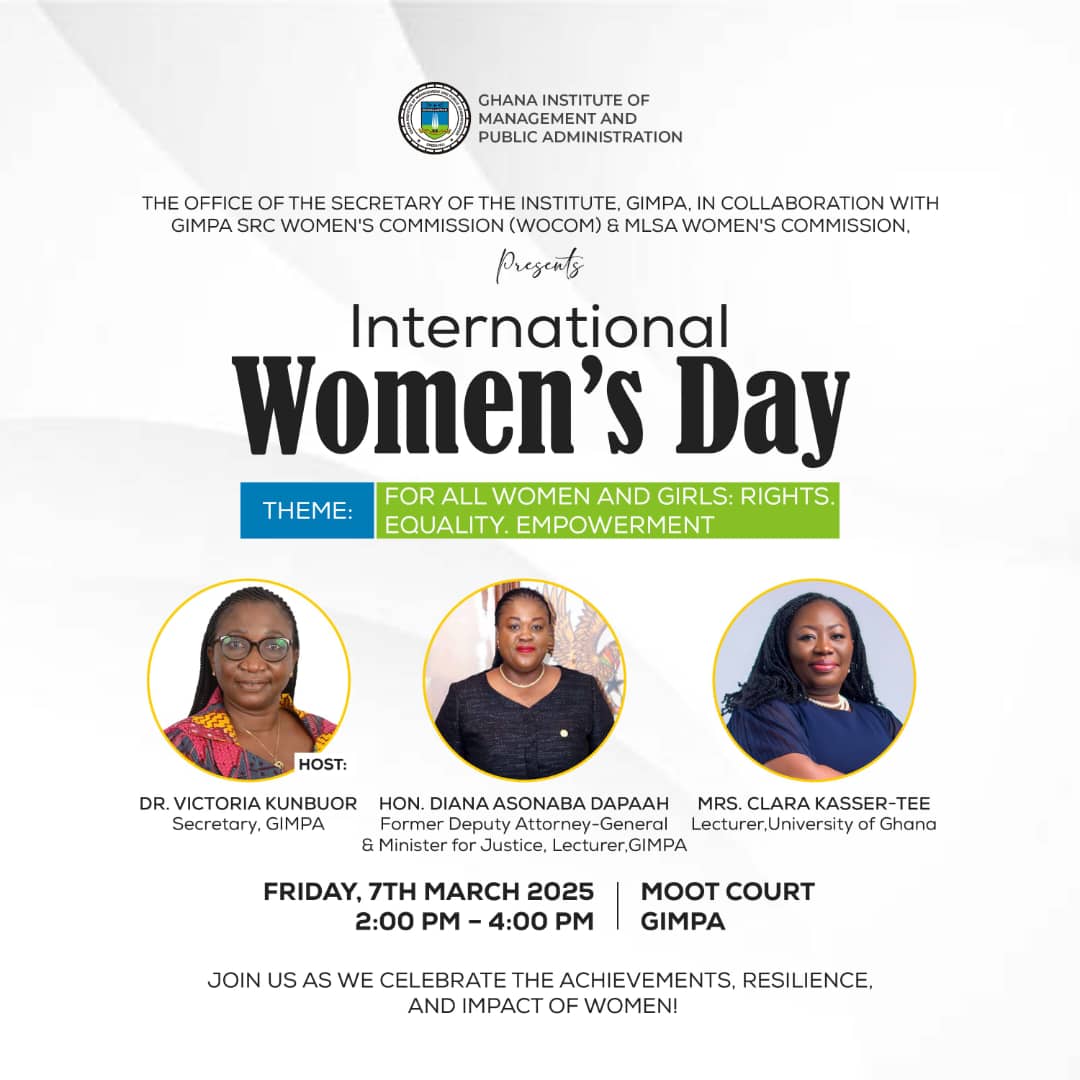 Join GIMPA for International Women's Day on March 7th, 2025, to celebrate women's achievements, resilience, and future empowerment.

Theme: "For All Women and Girls: Rights. Equality. Empowerment."
#IWD2025  #EmpowerWomen  #GIMPA