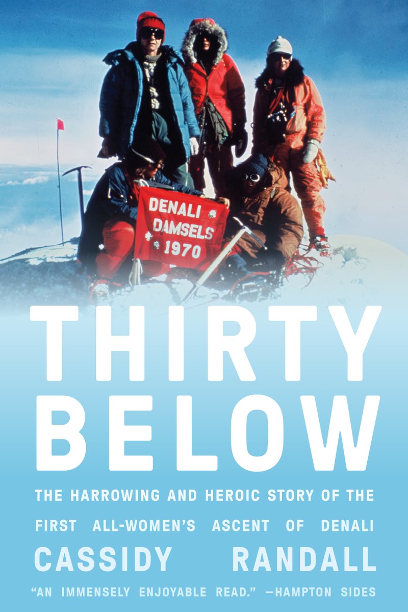 Award-winning writer <a href="/cassidyjrandall/">Cassidy Randall</a> unveils the true story behind the #DenaliDamsels––an all-female climbing group and their treacherous ascent of the Alaskan peak in 1970. #ThirtyBelowBook is on sale today! bit.ly/4bpI9vS