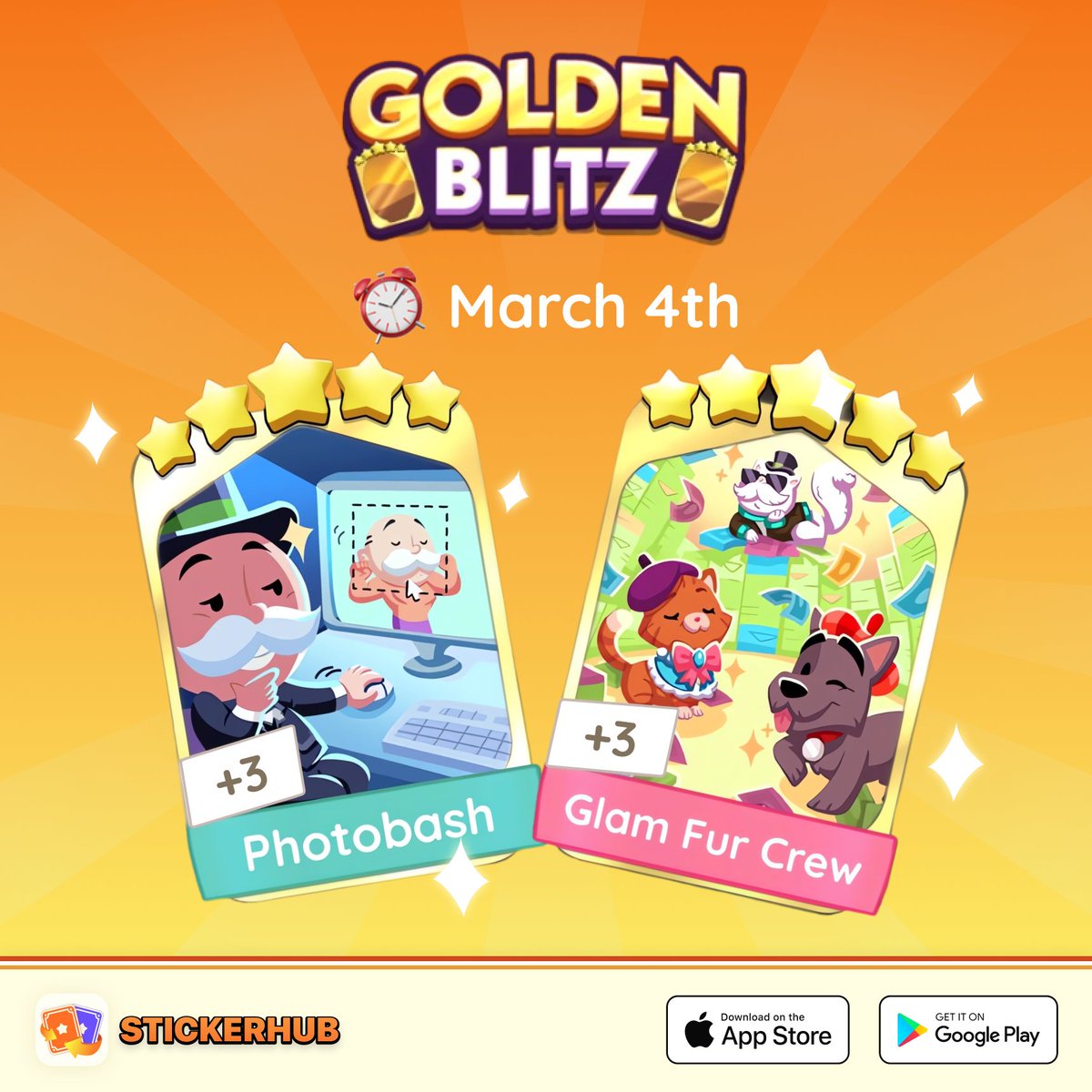 StickerHub_App's tweet image. 🥳 Upcoming Golden Blitz Event 🤩
🎁 Tradeable Stickers: Set 17-Photobash &amp;amp; Set 16-Glam Fur Crew
📆 Time: 2025-03-04
Join StickerHub to find Gold Sticker trades!!
🔗 Download the App: stickerhub.go.link/4qSla
#MonopolyGo #monopoly #stickerhub