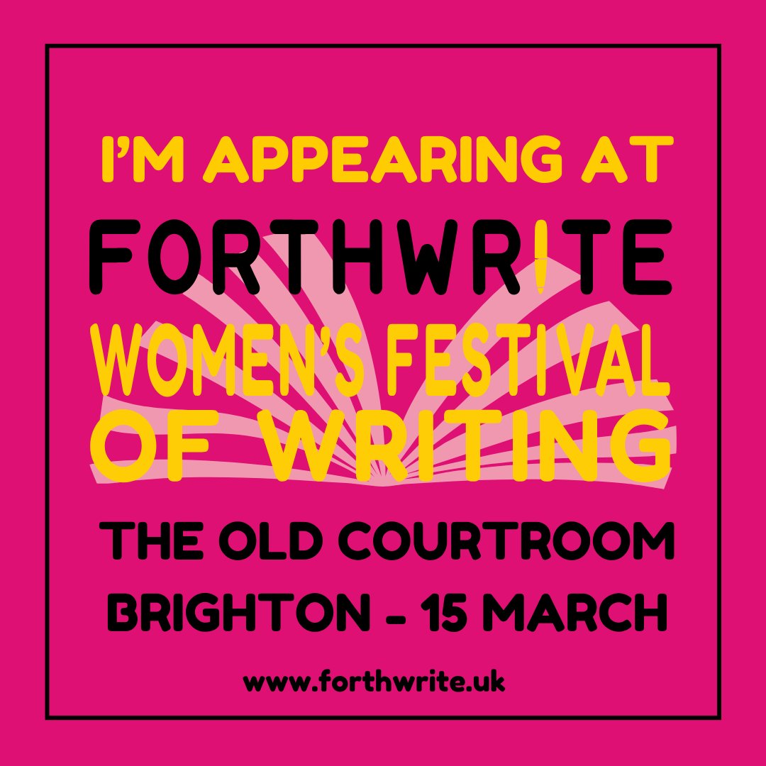 I am appearing at the wonderful ForthWrite Women's Festival of Writing in Brighton on Saturday 15th March. Join us for thought provoking panel discussions and inspiring workshops. #ForthWrite #brighton #writing #womenwriters