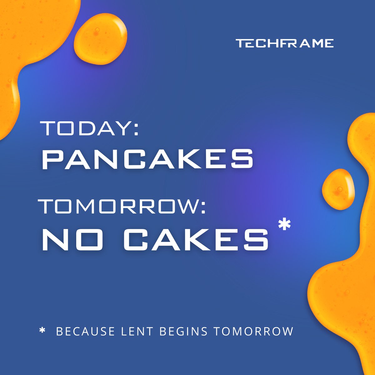 TechFrame_SA's tweet image. 🥞 Fat Tuesday at TechFrame:

Burn bugs, not butter 🔥
Stack pancakes like feature requests 📈
Indulge in ideas before the "clean code" fast 💻

Because tomorrow starts Lent… but today, we debug and devour 😅

#TechFrame #CodeAndConfess #FatTuesday