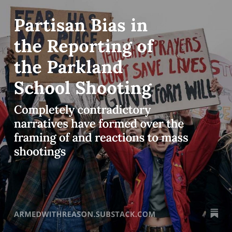 Partisan Bias in the Reporting of the Parkland School Shooting open.substack.com/pub/armedwithr…  #gunviolenceawareness #Parkland #schoolshootings #GVP