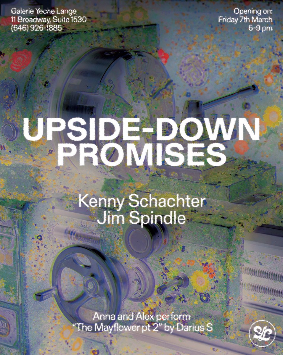 Galerie Yeche Lange (@yeche_lange) on Twitter photo Opening Friday 3.7.25 6-9pm
<a href="/kennyschac/">kenny schachter</a> x <a href="/jimspindle/">jimspindle</a>
UPSIDE-DOWN PROMISES
11 Broadway NYC
Suite 1530 Opening Friday 3.7.25 6-9pm
<a href="/kennyschac/">kenny schachter</a> x <a href="/jimspindle/">jimspindle</a>
UPSIDE-DOWN PROMISES
11 Broadway NYC
Suite 1530