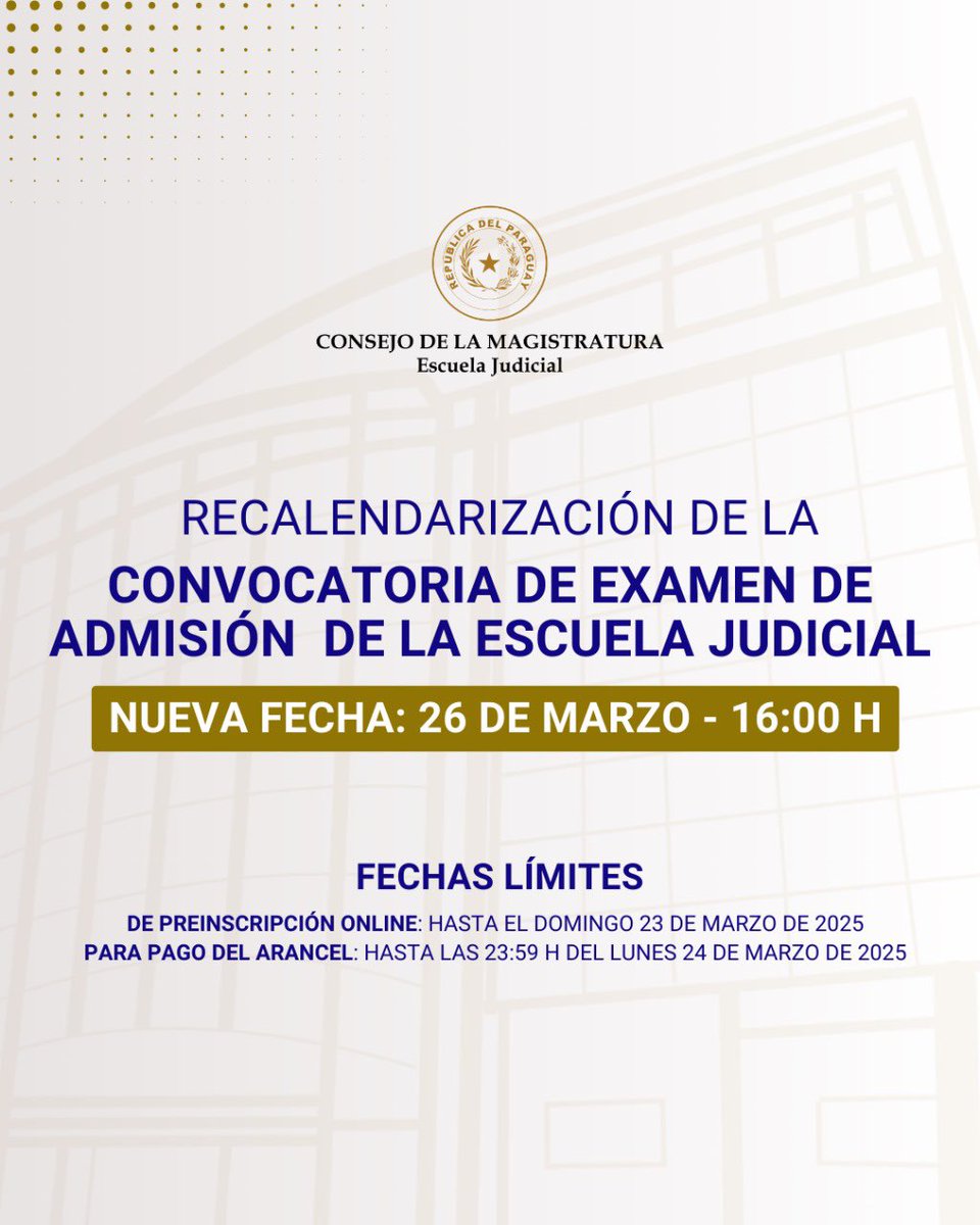 📢 ¡𝗔𝘁𝗲𝗻𝗰𝗶𝗼́𝗻! Se recalendarizó la fecha del Examen de Admisión a la Escuela Judicial – Convocatoria 2025.⁣
⁣
🗓 𝗡𝘂𝗲𝘃𝗮 𝗳𝗲𝗰𝗵𝗮: 𝗠𝗶𝗲́𝗿𝗰𝗼𝗹𝗲𝘀 𝟮𝟲 𝗱𝗲 𝗺𝗮𝗿𝘇𝗼 | ⏰ 𝟭𝟲:𝟬𝟬 𝗵⁣
📌 Preinscripción hasta: 23 de marzo (23:59 h)⁣
💰 Pago del arancel (Gs.