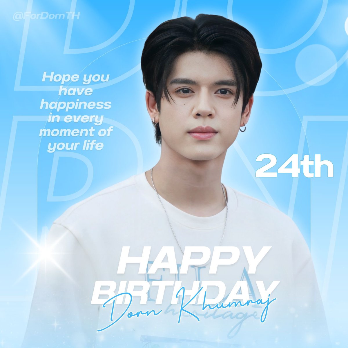 ForDornTH's tweet photo. 🎂 𝐇𝐚𝐩𝐩𝐲 𝐁𝐢𝐫𝐭𝐡𝐝𝐚𝐲 𝐃𝐎𝐑𝐍  🩵✨

ขอให้ดรณ์มีความสุขในทุก ๆ วัน สุขภาพแข็งแรง และขอให้ทุกความพยายามได้รับผลตอบแทนที่คู่ควร มีแสงที่เปล่งประกายด้วยตัวเอง ถูกรายล้อมไปด้วยความรัก ถูกค้นพบอีกเยอะ ๆ และสุดท้าย ขอให้ก้าวไปถึงจุดที่ดรณ์วาดฝันไว้สมดั่งปรารถนา

GROWING UP WITH DORN
#DornKhumraj 
#DORN24thBirthday