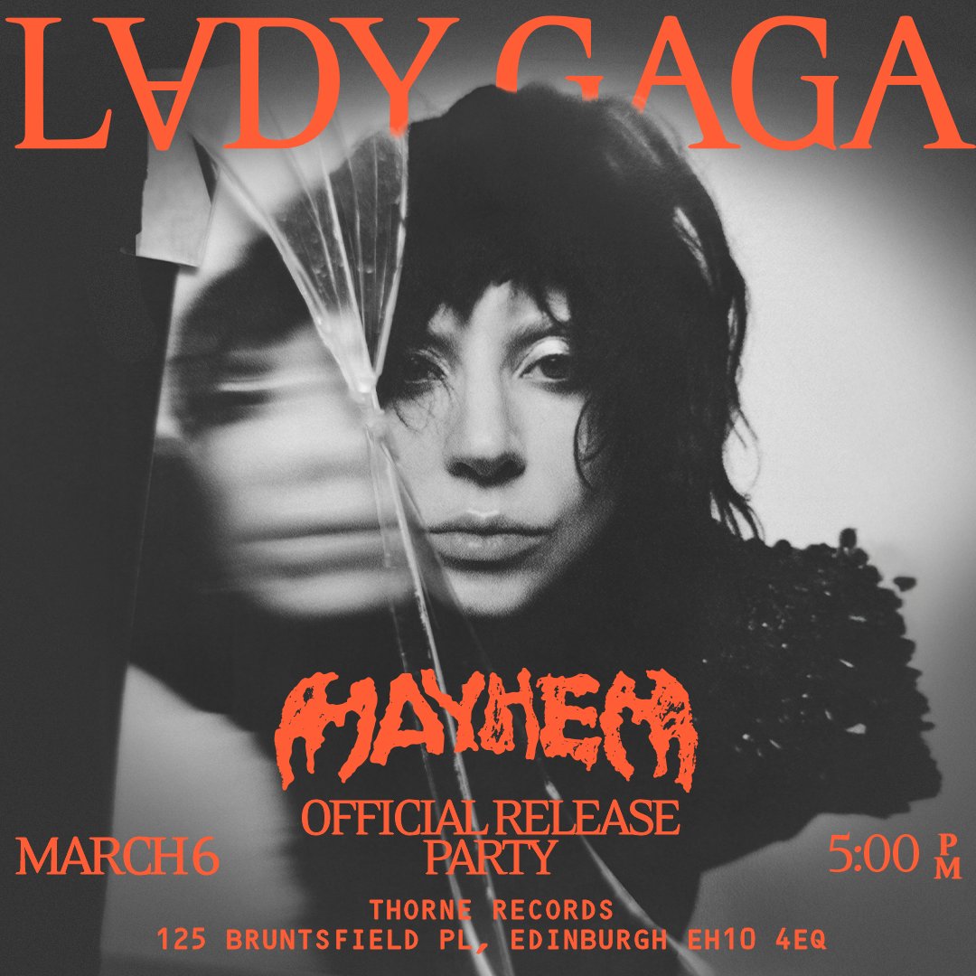 📢SCOTLAND 🏴󠁧󠁢󠁳󠁣󠁴󠁿 - get ready for MAYHEM <a href="/ladygaga/">Lady Gaga</a>
•
Join us at Thorne Records for the official listening party this THURSDAY MARCH 6th 5PM!🔥
- everyone will get a poster, sticker and wristband!

FREE EVENT- no purchase/ticket needed!