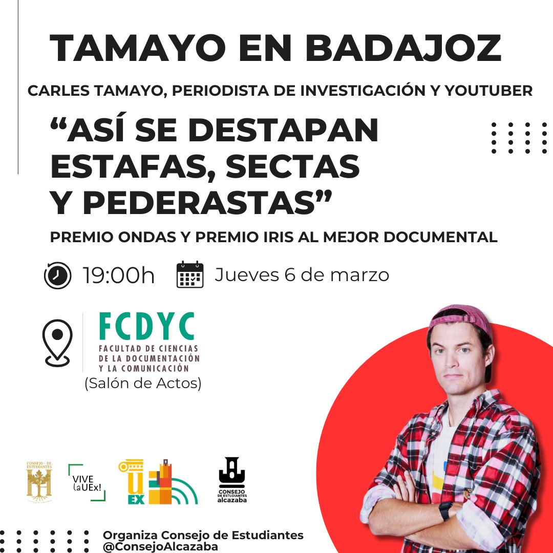 Consejo Estudiantes UEx (@ceuex_) on Twitter photo "Así se destapan estafas, sectas y pederastas"
🗣️ Carles <a href="/TamayoStuff/">Carles Tamayo</a>, director y productor ejecutivo de "Cómo cazar a un monstruo"
🗓️ Jueves 6 de marzo
📍 Badajoz <a href="/ConsejoAlcazaba/">Consejo Alcazaba</a> "Así se destapan estafas, sectas y pederastas"
🗣️ Carles <a href="/TamayoStuff/">Carles Tamayo</a>, director y productor ejecutivo de "Cómo cazar a un monstruo"
🗓️ Jueves 6 de marzo
📍 Badajoz <a href="/ConsejoAlcazaba/">Consejo Alcazaba</a>