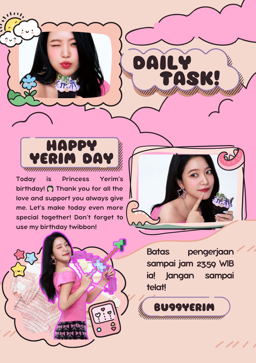 ㅤ ㅤ
📄 : Daily Task with Yerim.
👸🏻 : Menjadi Arfi Twibi.
📆 : Rabu, 5 Maret 2025. 
⏰ : Batas pengumpulan 23.59 WIB.
🖇 : s.id/24F14
ㅤ ㅤ