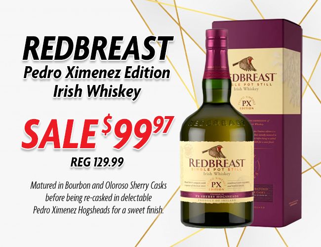Redbreast PX Edition Irish Whiskey
SALE $99.97 (reg 129.99)
BUY NOW👉InternetWines.com

(Offer valid while supplies last. Price is subject to change without notice.)