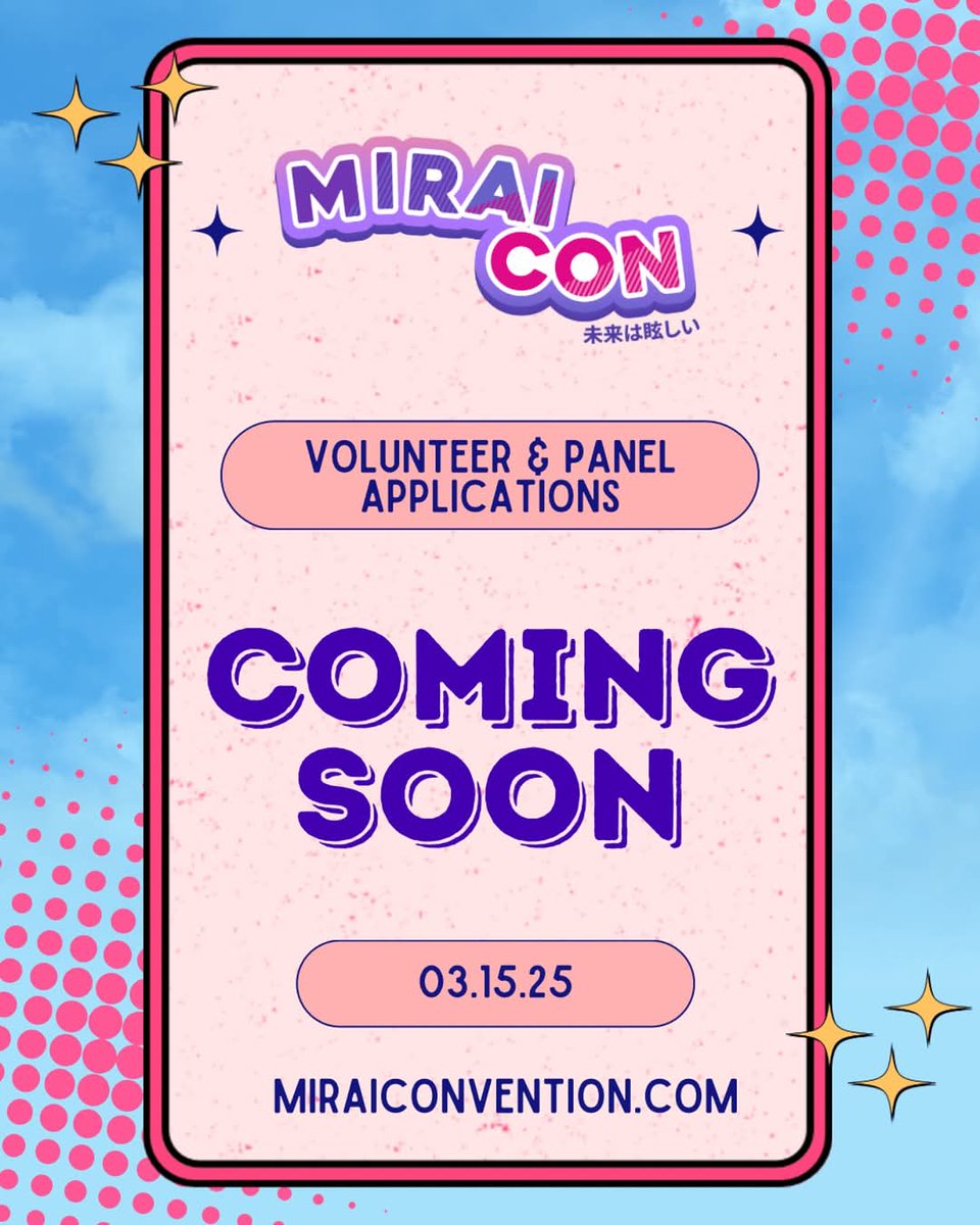 🚨 Save the Date! 🚨

MiraiCon volunteer &amp; panelist applications open 3.15.25! Ready to help or share your passion? Apply now at miraiconvention.com/applications! 

#MiraiCon #VolunteerAtMiraiCon #MiraiConPanels
