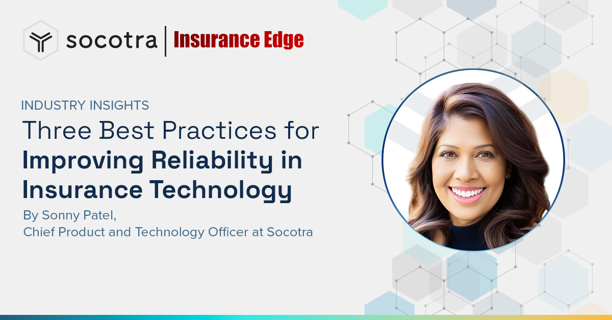 For today's insurers, uptime and reliability are essential. In a new article for Insurance Edge, Sonny Patel, Chief Product and Technology Officer at Socotra, offers three best practices for improving reliability in insurance technology.

Read the article: hubs.li/Q039k0XH0