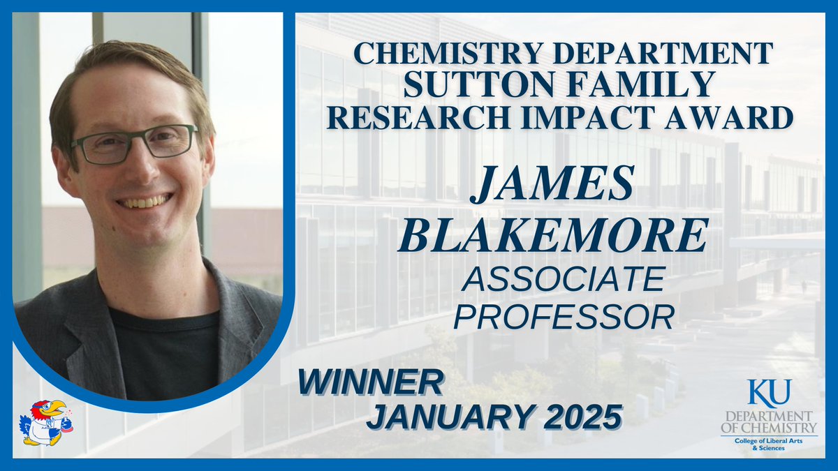 The first Sutton Family Research Impact Award of 2025 goes to....Prof. James Blakemore! 👏 Read more here: chem.ku.edu/news/article/a…
